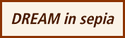 DREAM in sepia