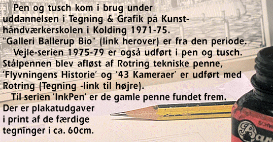    Pen og tusch kom i brug under