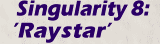   Singularity 8 : 